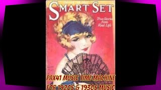 1920s Vintage Dance Music Sounds Better Than Ever Pax41 [upl. by Pinsky]