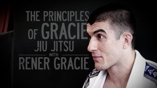 The Principles of Gracie JiuJitsu with Rener Gracie [upl. by Olmsted419]