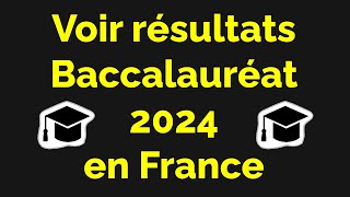 Comment voir les résultats du bac 2024 en France [upl. by Karwan649]