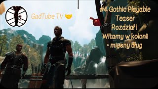 4 Gothic Playable Teaser Rozdział I WItamy w kolonii • mięsny dług [upl. by Adara]