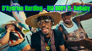 DAydrian Harding  BIG BODY ft DaBaby Official Music Video [upl. by Eleets]