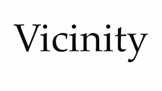 How to Pronounce Vicinity [upl. by Adnirol234]