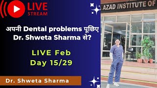 लाइव बात कीजिए DrShweta Sharma से Dental Problems amp Solutions 😍 [upl. by Busch]