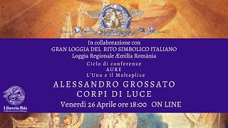 Alessandro Grossato  Corpi di Luce per il ciclo AURE [upl. by Oflodur169]