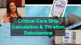 Nursing Math Dobutamine Titration amp IV Pump [upl. by Eednim]