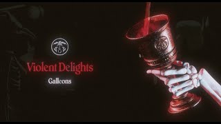 Galleons  Violent Delights Official Visualizer [upl. by Vashti]