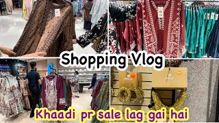 Khaadi pr sale lag gai haMy shopping vlogShopping at Emporium mall LahoreTarab khan shopping vlog [upl. by Aneertak340]