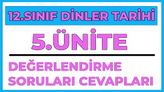 12SINIF DİNLER TARİHİ  5ÜNİTE DEĞERLENDİRME SORULARI CEVAPLARI [upl. by Desireah652]