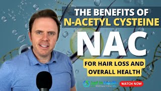 The Benefits of NAcetyl Cysteine NAC for Hair Loss and Overall Health [upl. by Silverman289]