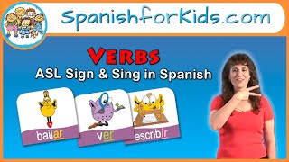 Los Verbos Verbs Sign amp Sing Songs in Spanish [upl. by Olnton563]