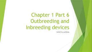 Outbreeding and Inbreeding in Plants  Part 6  Chapter 1 [upl. by Hazen727]