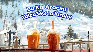 Kışın Buzlu Kahve de İçilir  Yolcu360 ile Araç Kiralayıp Tatile de Gidilir [upl. by Felicity661]