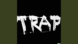 TRAP [upl. by Kathie]