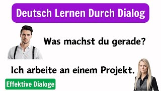 Deutsch Lernen Mit Gesprächen Effektive Dialoge für den Spracherwerb [upl. by Haeel]