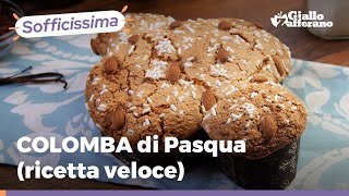 COLOMBA FATTA IN CASA RICETTA VELOCE E FACILE [upl. by Giza]