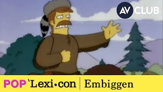 The Simpsons is right “Embiggen” is a perfectly cromulent word  Pop Lexicon [upl. by Nodyl35]