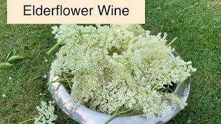 Elderflower Wine  Part 1 [upl. by Ensign]