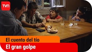 El cuento del tío  T01E09 El gran golpe  Buenos días a todos [upl. by Odericus]