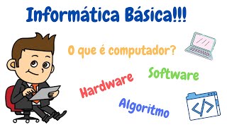 Informática Básica O que é um computador Conheça alguns conceitos fundamentais da computação [upl. by Lowe122]