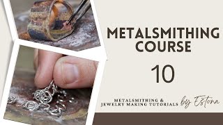 Metalsmithing Course  Lesson 10 preview  Estona Tutorials [upl. by Aicemaj377]