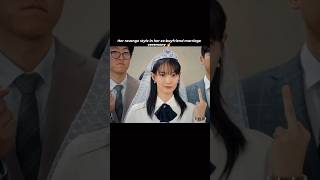 Her Revenge in Her Exboyfriend wedding 🤣🤣 No Gain No Love kdrama trending bts [upl. by Rehprotsirhc]