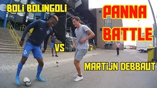 PANNA BATTLE Boli Bolingoli Club Brugge vs Martijn Debbaut [upl. by Dickinson806]