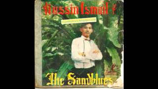 HUSSEIN ISMAIL  SANDBLUES OH PONIAH [upl. by Nosak]