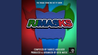 PJ Masks Main Theme From quotPJ Masksquot [upl. by Kailey]