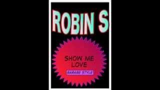 ROBIN S Show Me Love  pure original [upl. by Feriga]