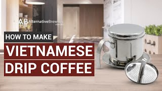 How To Make Vietnamese Drip Coffee [upl. by Ajnot]