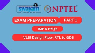 VLSI Design Flow RTL to GDS Part 1  NPTEL Exam Series 2024  MYSWAYAM nptel nptel2024 myswayam [upl. by Murielle14]