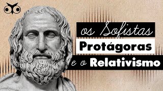 Quais as PRINCIPAIS IDEIAS de PROTÁGORAS  História da Filosofia [upl. by Kelda]