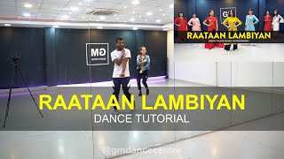 Raataan Lambiyan  Dance Tutorial  Deepak Tulsyan Choreography  G M Dance Centre [upl. by Karwan]