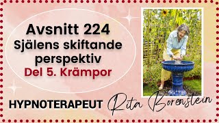 224 Själens skiftande perpektiv Del 5 Krämpor [upl. by Starobin]