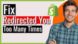 How to Fix “Shopify Redirected You Too Many Times” Error  2024 Solution [upl. by Anelleh]