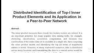 Distributed Identification of Top l Inner Product Elements and its Application in a Peer to Peer Net [upl. by Zetrok706]