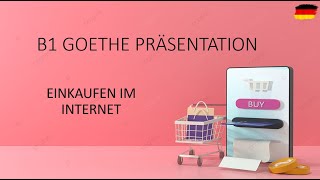 Einkaufen im Internet  B1 Goethe Präsentation sprechen [upl. by Whiteley]