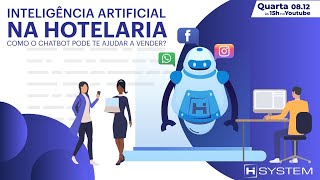 Inteligência artificial na hotelaria  Como O Chatbot pode te ajudar a vender [upl. by Anifares833]