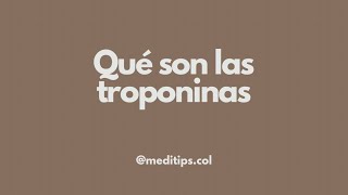 ¿Qué son las troponinas [upl. by Gabriellia]