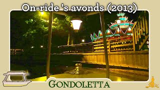 Efteling Gondoletta  Onride s avonds 2013 [upl. by Nylde291]