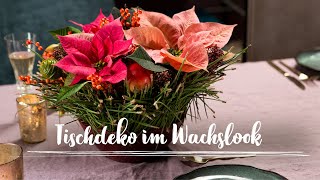 DIY Tischdeko im Wachslook mit Weihnachtssternen [upl. by Salinas]