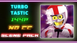 TURBO TASTIC – SCENE PACK 144P NO CC  WRECK IT RALPH [upl. by Aivartal]