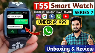 T55 Smartwatch  Best Smartwatch Under 1000  Apple watch Series 7 clone  BT Calling Watch [upl. by Azmuh]