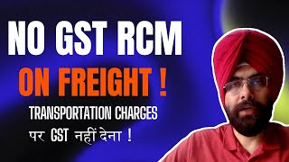 NO RCM ON FREIGHT UNDER GST I NO GST ON TOTAL TRANSPORTATION CHARGES  GST ON GTA SERVICES [upl. by Avi]