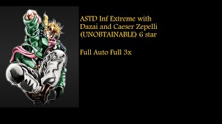 ASTD Inf Extreme with CEASER SIX STAR AND DAZAI [upl. by Sirtemed907]