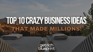 10 Crazy Business Ideas That Made Millions [upl. by Aik]