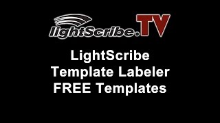 LightScribeTV  LightScribe Tutorial on Getting Free Templates for the LightScribe Template Labeler [upl. by Cob]