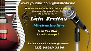 MEU POP STAR  GOSPEL [upl. by Anirda902]