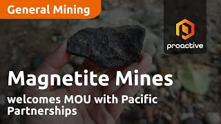 Magnetite Mines welcomes MOU with Pacific Partnerships [upl. by Kayley]