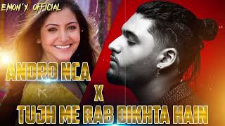 Andro NcaIsa X Tujh main rab dikhta hai headphones Mashup🎧Emonx official New song Mashup 2024 [upl. by Enymsaj]